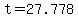 +t+=+27.778+