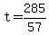 +t+=+285%2F57+