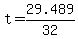 +t+=+29.489%2F32+