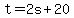 +t+=+2s+%2B+20+