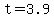 +t+=+3.9+