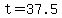 +t+=+37.5+
