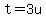 +t+=+3u+