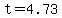 +t+=+4.73+
