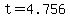 +t+=+4.756+