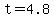+t+=+4.8+