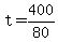 +t+=+400%2F80+