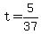 +t+=+5%2F37+