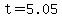+t+=+5.05