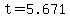 +t+=+5.671+