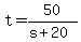 +t+=+50%2F%28+s%2B20+%29+