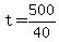 +t+=+500+%2F+40+
