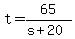 +t+=+65%2F%28+s+%2B+20+%29+