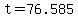 +t+=+76.585+