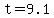 +t+=+9.1+