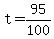+t+=+95%2F100+