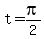 +t+=+pi%2F2+