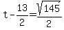 +t+-+13%2F2+=+sqrt%28+145+%29+%2F+2+