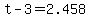 +t+-+3+=+2.458+