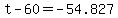 +t+-+60+=+-54.827+