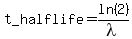 +t_halflife+=+ln%282%29%2Flambda+