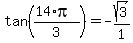 +tan%28+%28+14%2Api+%29%2F3+%29+=+-+sqrt%283%29%2F1+