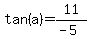 +tan%28+a+%29+=+11+%2F+%28-5%29+