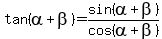+tan%28alpha+%2B+beta%29=+sin%28alpha+%2B+beta%29%2Fcos%28alpha+%2B+beta%29