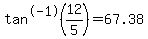 +tan%5E-1%2812%2F5%29=+67.38%B0