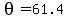 +theta=+61.4+