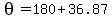 +theta+=+180+%2B+36.87+