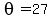 +theta+=+27+