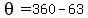 +theta+=+360+-+63+
