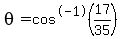 +theta+=+cos%5E-1%2817%2F35%29+