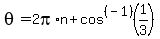 +theta++=+2pi%2A+n+%2B+cos%5E%28-1%29%281%2F3%29