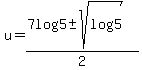 +u=%287log%285%29%2B-sqrt%28log%5E2%285%29%29%29%2F2