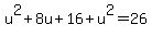 +u%5E2+%2B+8u+%2B+16+%2B+u%5E2+=+26+