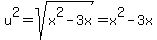 +u%5E2+=+sqrt%28x%5E2-3x%29+=+x%5E2-3x+