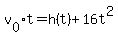 +v%5B0%5D%2At+=+h%28t%29+%2B+16t%5E2+