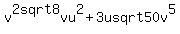 +v%5E2+sqrt8vu%5E2+%2B+3u+sqrt50v%5E5