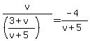 +v+%2F+%28%28%283%2Bv%29+%2F+%28v%2B5%29%29%29+=+%28-4%29%2F%28v%2B5%29+
