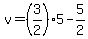 +v+=+%283%2F2%29%2A5+-+5%2F2+