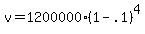 +v+=+1200000%2A%28+1+-+.1+%29%5E4+