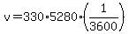 +v+=+330%2A5280%2A%281%2F3600%29+