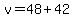 +v+=+48+%2B+42+