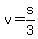 +v+=+s%2F3+