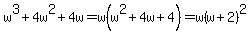 +w%5E3%2B4w%5E2%2B4w+=+w%28w%5E2+%2B+4w+%2B+4%29+=+w%28w%2B2%29%5E2