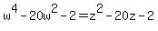+w%5E4+-+20w%5E2+-+2+=+z%5E2+-+20z+-+2+
