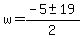 +w+=+%28-5+%2B-+19%29+%2F+2+