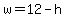 +w+=+12-h+